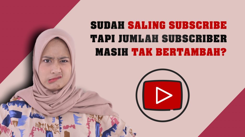 penyebab subscriber youtube tidak bertambah
