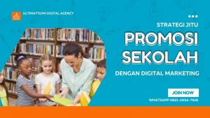 digital marketing untuk promosi sekolah dan kampus