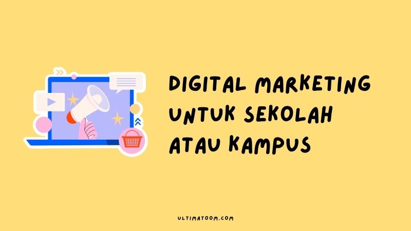 digital marketing untuk promosi tk, paud, sekolah dan kampus